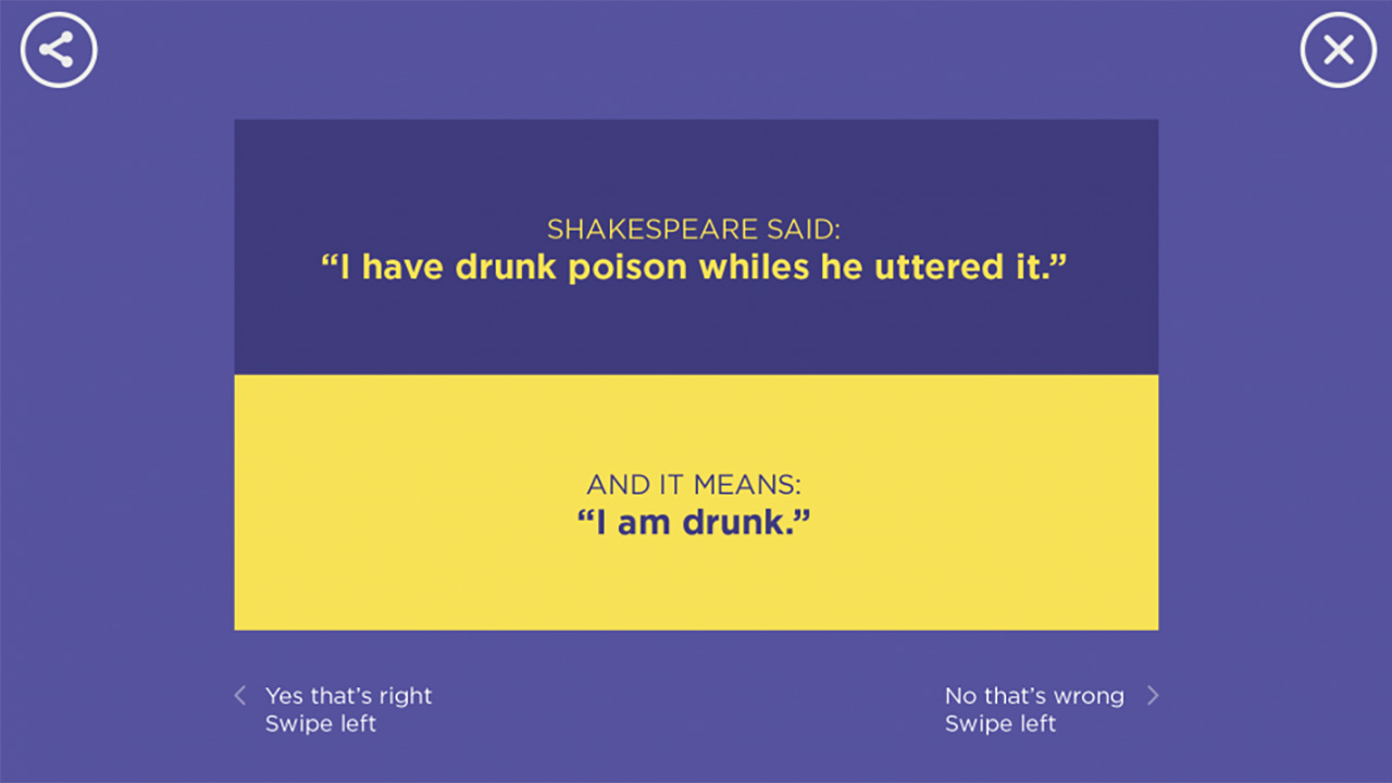 SHAKESPEARE: Purple quote card reading 'Shakespeare said: I have drunk poison whiles he uttered it' and 'And it means: I am drunk,' with swipe, share and close icons from the app's line-translation game.